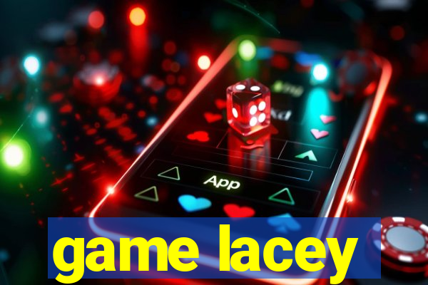 game lacey